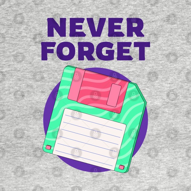 Never Forget by TayaDesign